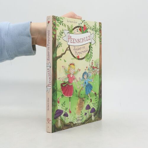 Die Feenschule 01. Zauber Im Purpurwald