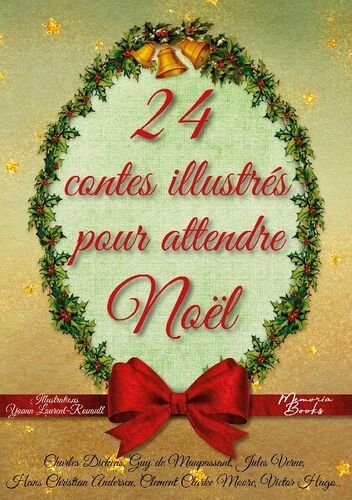 24 Contes Illustrés Pour Attendre Noël - Un Calendrier De L'avent Pas Comme Les Autres