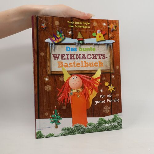 Das Bunte Weihnachts-Bastelbuch ... Für Die Ganze Familie