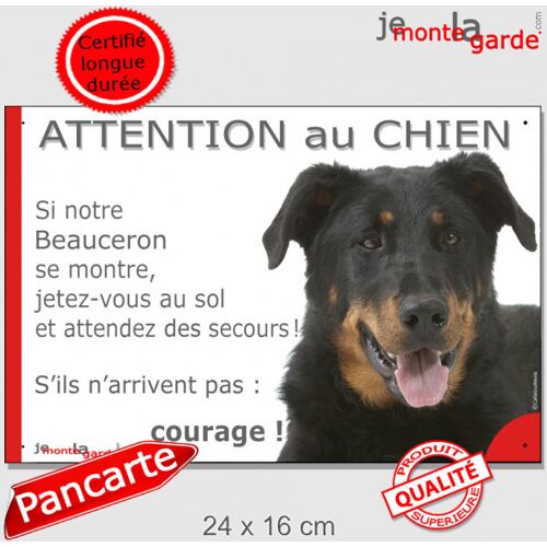 Berger De Beauce Noir Et Feu, Plaque Portail Humour "Photo "Attention Au Chien : Si Notre Beauceron Se Montre, Jetez-Vous Au Sol Et Attendez Des Secours ! S'Ils N'Arrivent Pas : Courage !" 24 X 16 Cm