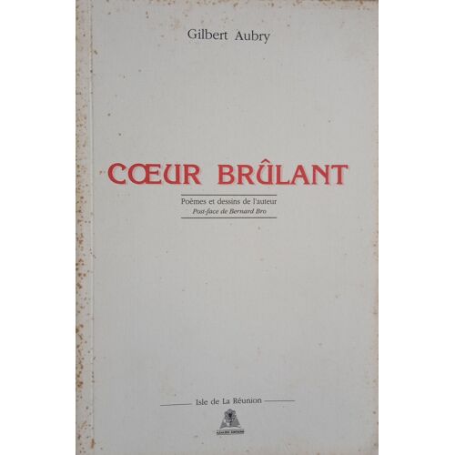 Gilbert Aubry : Coeur Brulant