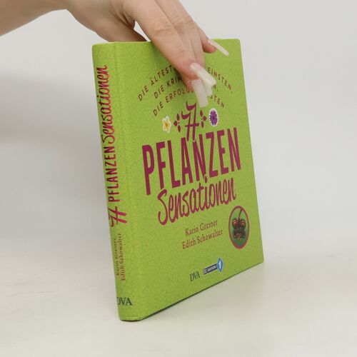 77 Pflanzen-Sensationen