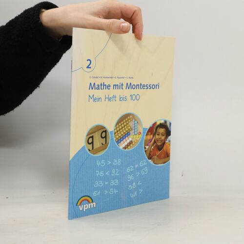 Mathe Mit Montessori. Mein Heft Bis 100. Arbeitsheft 2. Schuljahr