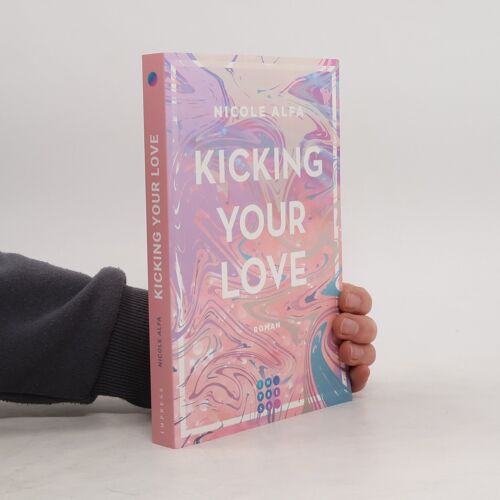 Kicking Your Love (Kiss'n'kick 1)
