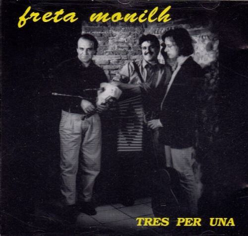 Cd Album : Freta Monilh – Tres Per Una