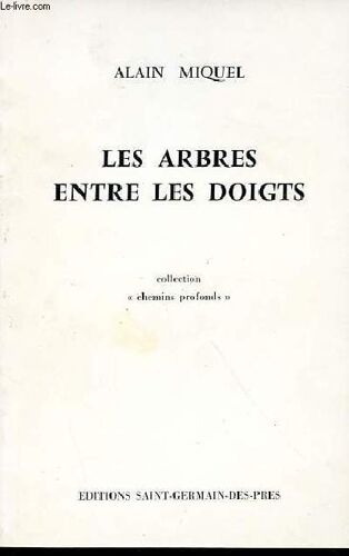 Les Arbres Entre Les Doigts - Collection Chemins Profonds.