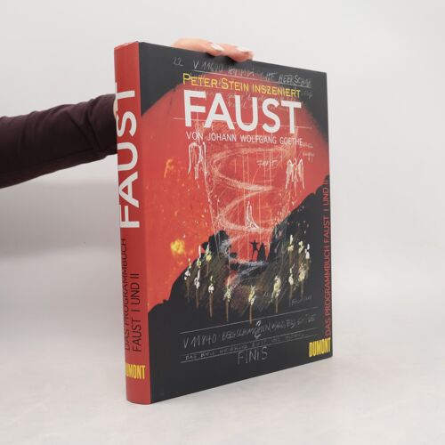 J. W. Goethe - Faust I Und Ii: Das Programmbuch Zur Inszenierung (Dumont Literatur)