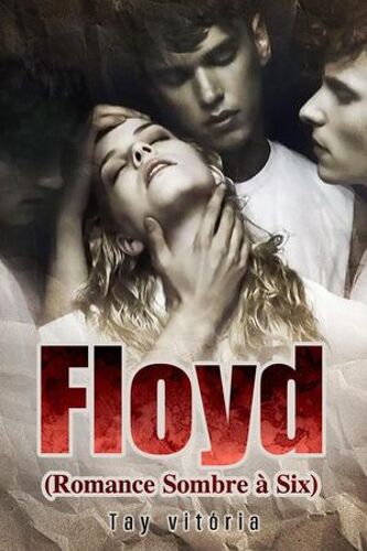 Floyd (Romance Sombre À Six)