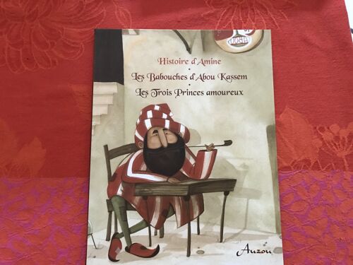 Histoire D’Amine - Les Babouches D’Abou Kassem - Les Trois Princes Amoureux