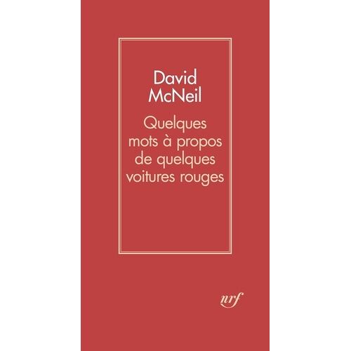 Quelques Mots À Propos De Quelques Voitures Rouges