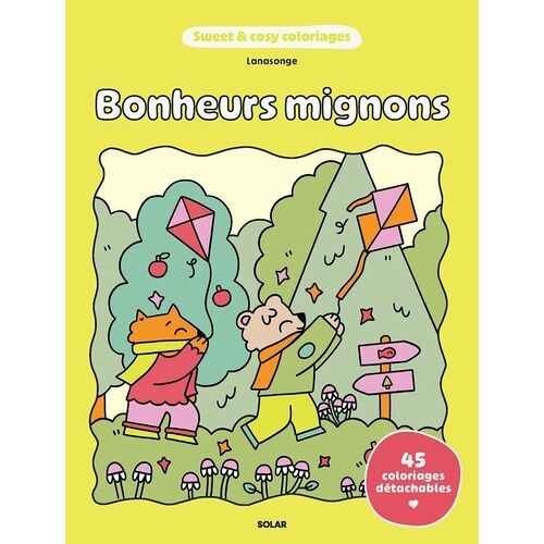 Bonheurs Mignons - 45 Coloriages Détachables
