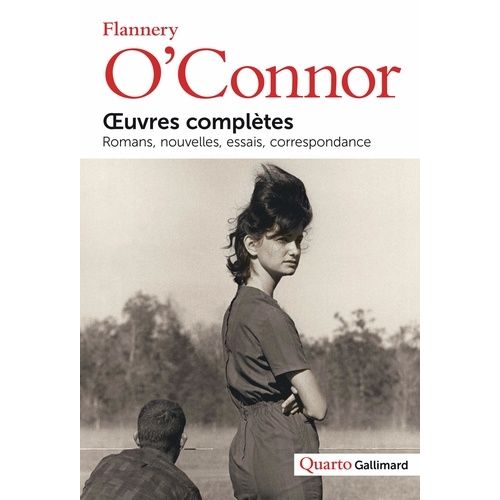 Oeuvres Complètes - Romans, Nouvelles, Essais, Correspondance