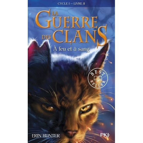 La Guerre Des Clans (Cycle 1) - Tome 2 - A Feu Et À Sang