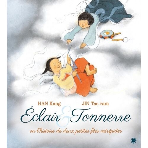 Eclair & Tonnerre, Ou L'histoire De Deux Petites Fées Intrépides