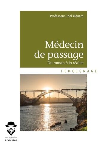 Médecin De Passage - Du Roman À La Réalité
