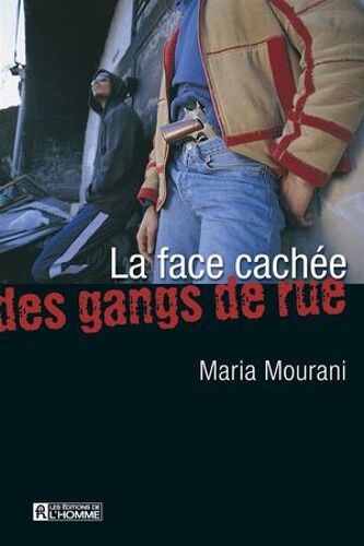 La Face Cachée Des Gangs De Rues