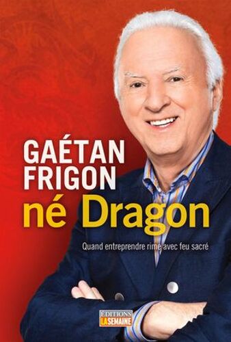 Gaétan Frigon, Né Dragon