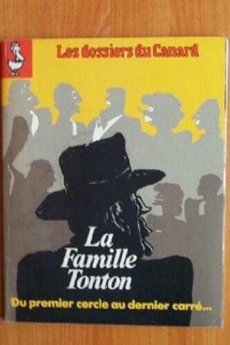 Les Dossiers Du Canard N° 41 Octobre 91 : La Famille Tonton Du Premier Au Dernier Carré....