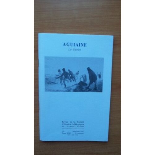 Aguiaine Le Subiet 170 : Mai - Juin 1992 Tome Xxvi 3è Livraison