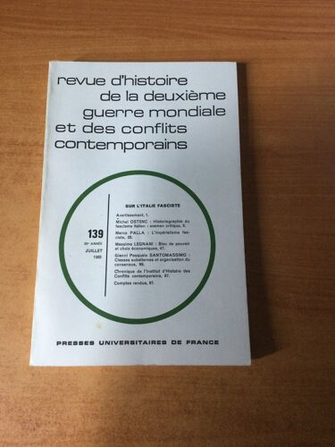 Revue D'histoire De La Deuxieme Guerre Mondiale N° 139 : Sur L'italie Fasciste : Historiographie Du Fascisme Italien, L'impérialisme Fasciste, Bloc De Pouvoir Et Choix Économiques, Classes Sublaternes Et Organisation Du Consensus