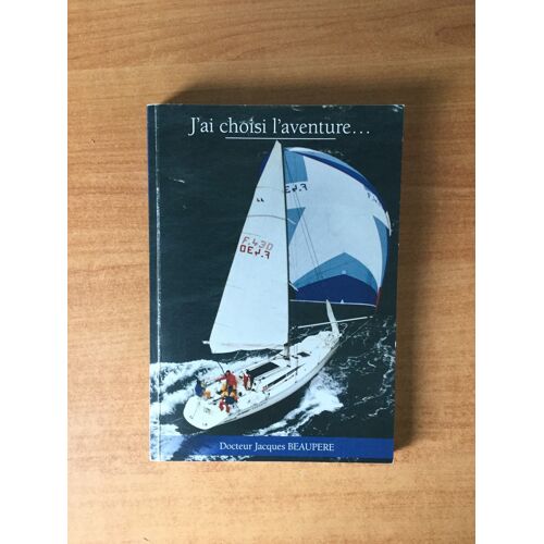 J'ai Choisi L'aventure...
