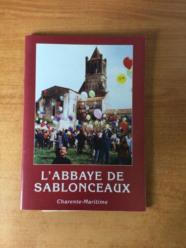 L'abbaye De Sablonceaux Charente-Maritime En Saintonge Depuis Le 12 E Siècle