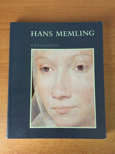 Hans Memling Catalogue Exposition ""Hans Memling : Cinq Siècles De Réalité Et De Fiction "" Bruges 12 Août - 15 Novembre 1994