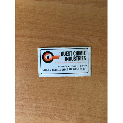Autocollant Ouest Chimie Industries Société Anonyme Au Capital De 1000 000 De Francs 57-59 Quai Valin 17005 La Rochelle