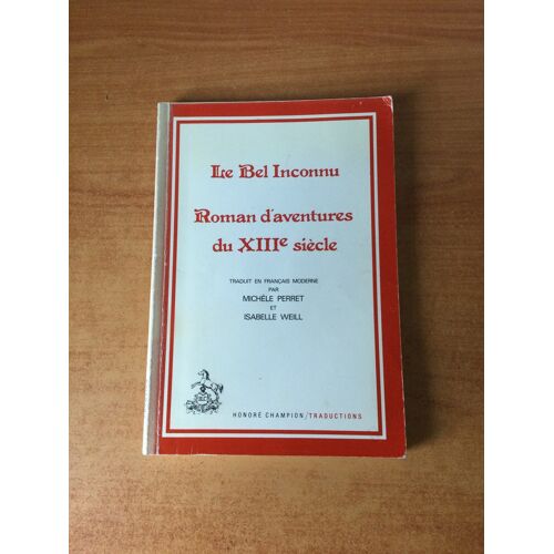 Le Bel Inconnu Roman D'aventures Du Xiiie Siecle