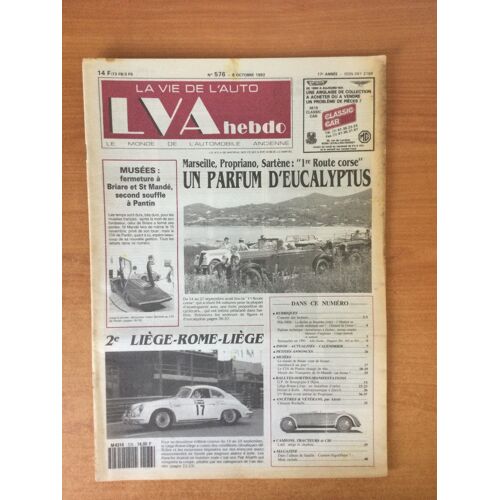 Lva La Vie De L'auto N° 576 17e Année : Marseille, Propriano, Sartène ""1re Route Corse"" Un Parfum D'eucalyptus, 2e Liège-Rome-Liège