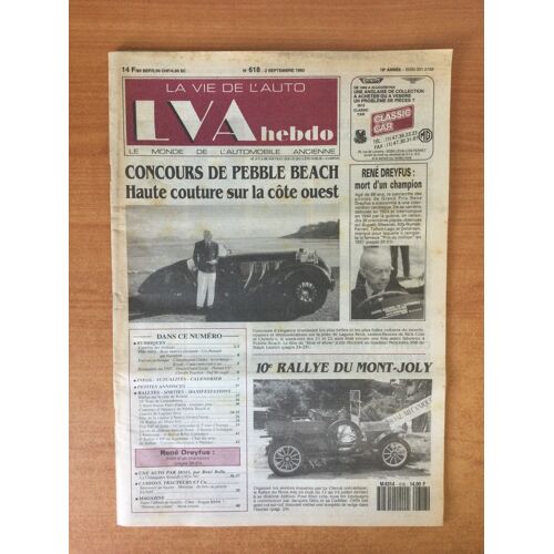 Lva La Vie De L'auto N° 618 18e Année : Concours De Pebble Beach Haute Couture Sur La Côte Ouest, René Dreyfus Mort D'un Champion, 10e Rallye Du Mont-Joly