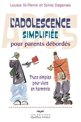 L'adolescence Simplifiée Pour Parents Débordés