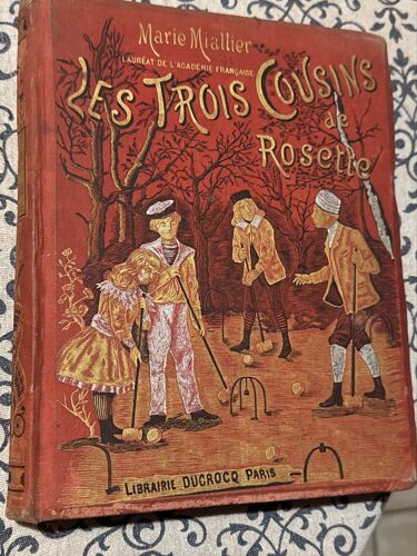Livre Ancien. Les 3 Cousins De Rosette. Marie Miallier 