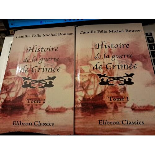 Histoire De La Guerre De Crimée . 2 Tomes .