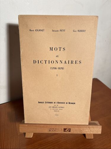 Mots Et Dictionnaires - Tome 1 - René Journet/Jacques Petit/ Guy Robert - (1798-1878) - Édition 1966