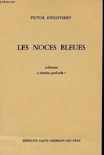Les Noces Bleues - Collection Chemins Profonds.
