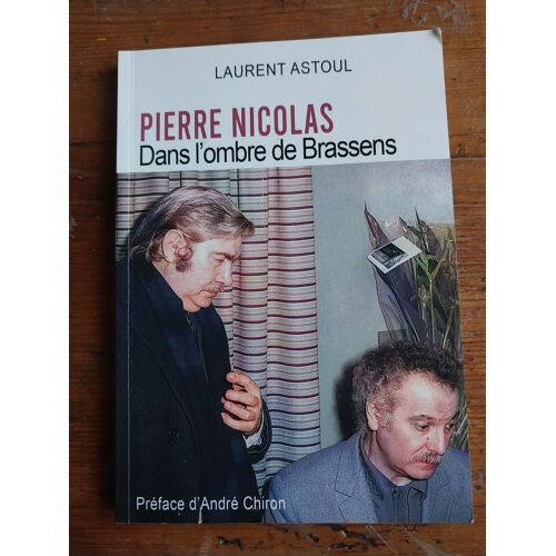 Dans L'Ombre De Brassens (Pierre Nicolas)  Laurent Astoul