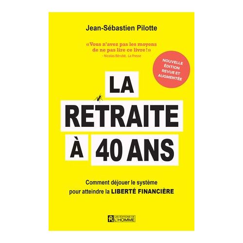 La Retraite À 40 Ans - Nouvelle Édition