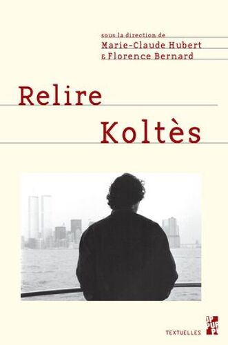 Relire Koltès