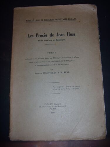 Théologie Protestante: Thèse: Le Procès De Jean Huss : Etude Historique Et Dogmatique, 1923