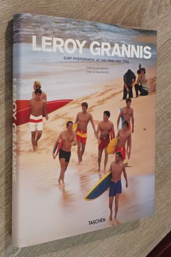Leroy Grannis - Surf Photography Of The 1960s And 1970s -Essay By Steve Barilotti / Edited By Jim Helmann / Taschen 2010 Trilingue
