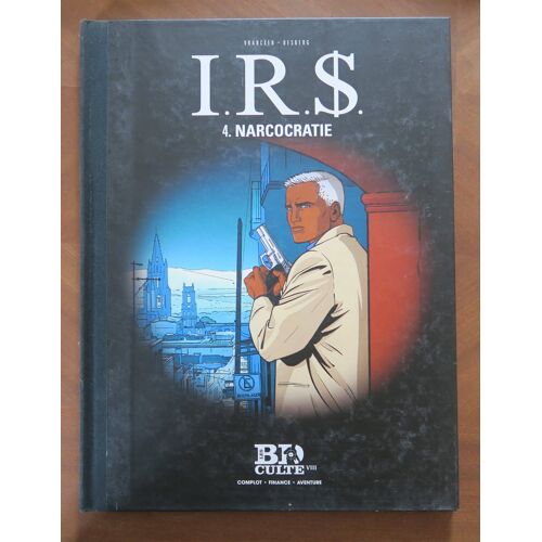 Irs Tome 4 Narcocratie