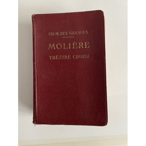 Molière, Théâtre Choisi Avec Introduction Par Ch. -M. Des Granges