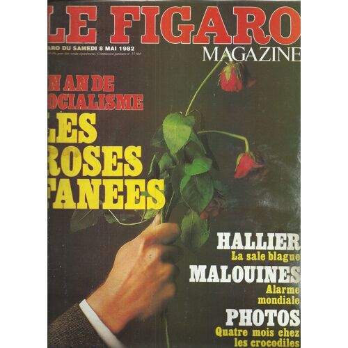Le Figaro 08/05/1982 Un An De Socialisme, Graham Greene, Iles Malouines/Robert Lacontre, Affaire Jean-Edern Hallier,Mastroianni ("La Nuit De Varenne" Ettore Scola,Rallye Des Pharaons/Jean-Claude Seven