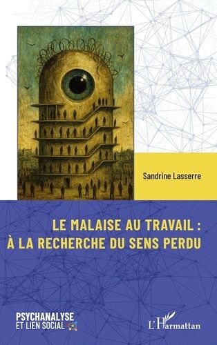 Le Malaise Au Travail?: À La Recherche Du Sens Perdu