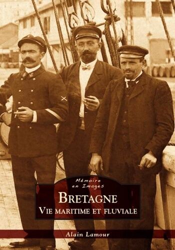 Bretagne - Vie Maritime Et Fluviale