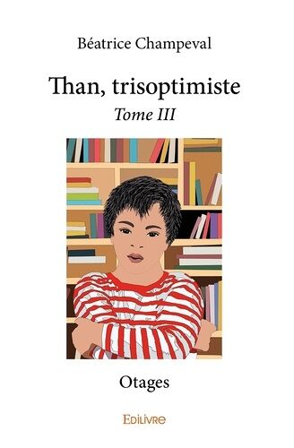 Than, Trisoptimiste - Tome 3, Otages