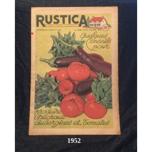 Ancienne Revue Rustica N° 25 Du 22 Juin 1952 Artichauts Aubergines Et Tomates