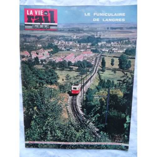La Vie Du Rail N°884 Du 17 Février 1963 Le Funiculaire De Langres