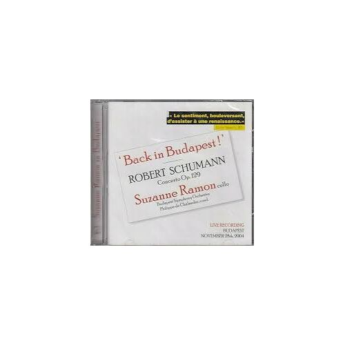 Suzanne Ramon Back In Budapest - Robert Schumann Concerto Op. 129
